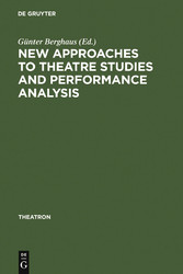 New Approaches to Theatre Studies and Performance Analysis