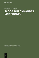 Jacob Burckhardts »Cicerone«