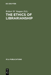 The Ethics of Librarianship