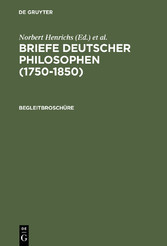 Briefe Deutscher Philosophen (1750-1850). Begleitbroschüre