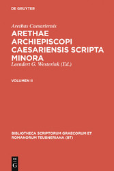 Arethas Caesariensis: Arethae archiepiscopi Caesariensis scripta minora. Volumen II