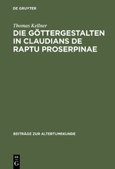 Die Göttergestalten in Claudians De raptu Proserpinae