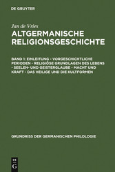 Einleitung - Vorgeschichtliche Perioden - Religiöse Grundlagen des Lebens - Seelen- und Geisterglaube - Macht und Kraft - Das Heilige und die Kultformen