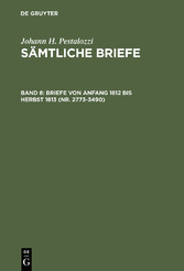 Briefe von Anfang 1812 bis Herbst 1813 (Nr. 2773-3490)