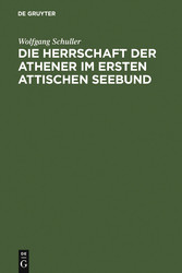 Die Herrschaft der Athener im Ersten Attischen Seebund