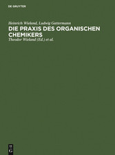 Die Praxis des organischen Chemikers