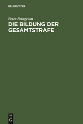 Die Bildung der Gesamtstrafe