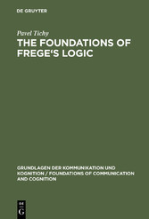 The Foundations of Frege's Logic