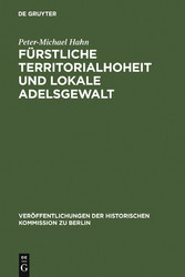 Fürstliche Territorialhoheit und lokale Adelsgewalt