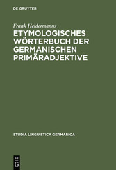 Etymologisches Wörterbuch der germanischen Primäradjektive