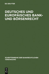 Deutsches und europäisches Bank- und Börsenrecht