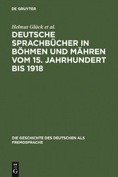 Deutsche Sprachbücher in Böhmen und Mähren vom 15. Jahrhundert bis 1918