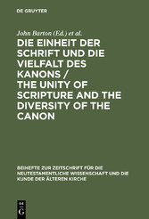 Die Einheit der Schrift und die Vielfalt des Kanons / The Unity of Scripture and the Diversity of the Canon