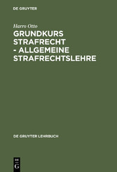 Grundkurs Strafrecht - Allgemeine Strafrechtslehre