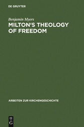 Milton's Theology of Freedom