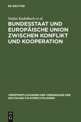 Bundesstaat und Europäische Union zwischen Konflikt und Kooperation