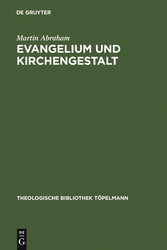 Evangelium und Kirchengestalt