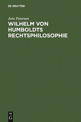 Wilhelm von Humboldts Rechtsphilosophie