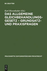 Das Allgemeine Gleichbehandlungsgesetz - Grundsatz- und Praxisfragen