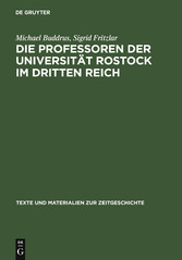 Die Professoren der Universität Rostock im Dritten Reich