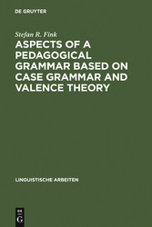 Aspects of a pedagogical grammar based on case grammar and valence theory