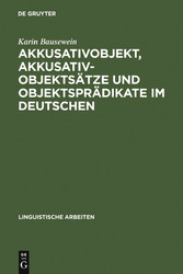 Akkusativobjekt, Akkusativobjektsätze und Objektsprädikate im Deutschen