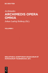 Archimedes: Archimedis opera omnia. Volumen I