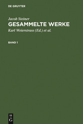 Jacob Steiner: Gesammelte Werke. Band 1