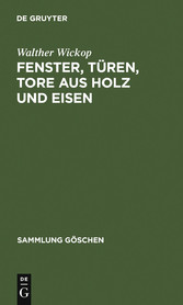 Fenster, Türen, Tore aus Holz und Eisen