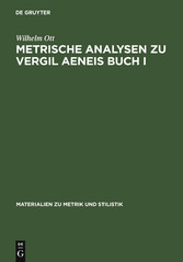 Metrische Analysen zu Vergil Aeneis Buch I