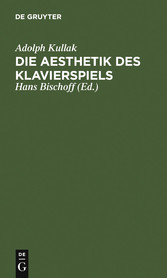 Die Aesthetik des Klavierspiels