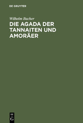 Die Agada der Tannaiten und Amoräer