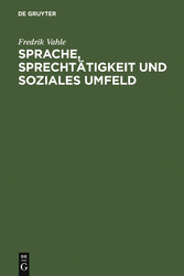 Sprache, Sprechtätigkeit und soziales Umfeld