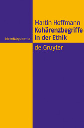 Kohärenzbegriffe in der Ethik