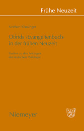 Otfrids 'Evangelienbuch' in der Frühen Neuzeit