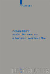 Die Lade Jahwes im Alten Testament und in den Texten vom Toten Meer