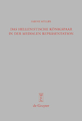 Das hellenistische Königspaar in der medialen Repräsentation