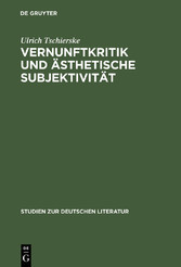 Vernunftkritik und ästhetische Subjektivität