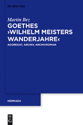 Goethes 'Wilhelm Meisters Wanderjahre'