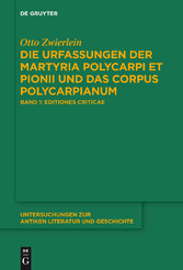 Die Urfassungen der Martyria Polycarpi et Pionii und das Corpus Polycarpianum