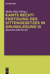 Kants Rechtfertigung des Sittengesetzes in Grundlegung III