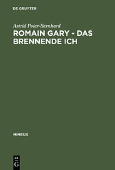 Romain Gary - Das brennende Ich