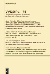 Öffnung der öffentlich-rechtlichen Methode durch Internationalität und Interdisziplinarität. Dritte Gewalt im Wandel. Gestaltung des demographischen Wandels als Verwaltungsaufgabe. Sicherung grund- und menschenrechtlicher Standards ...