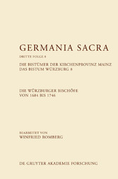 Die Bistümer der Kirchenprovinz Mainz. Das Bistum Würzburg 8. Die Würzburger Bischöfe von 1684-1746