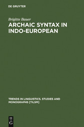 Archaic Syntax in Indo-European