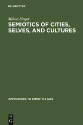 Semiotics of Cities, Selves, and Cultures