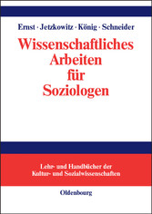 Wissenschaftliches Arbeiten für Soziologen