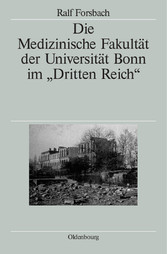 Die Medizinische Fakultät der Universität Bonn im 'Dritten Reich'