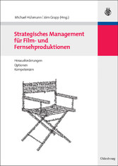 Strategisches Management für Film- und Fernsehproduktionen