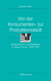 Von der Konsumenten- zur Produktionsstadt